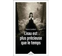 L'eau est plus précieuse que le temps