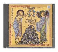 L'eau Et Le Bapteme : Monodies & Polyphonies De La Synagogue & Des Eglises Chretiennes - Ensemble Venance Fortunat
