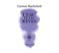 L'eau et les rêves - Gaston Bachelard - Corti - broché - Essai
