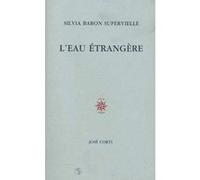 L'eau étrangère Silvia Baron Supervielle (Auteur)