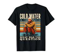 l'eau Froide est Le Spectacle Quelle était la Question T-Shirt