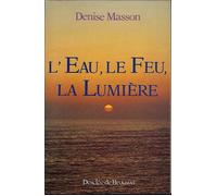 L'eau, le feu, la lumière