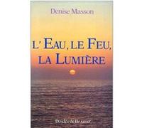 L'eau, le feu, la lumière