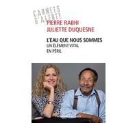 L'eau que nous sommes - Un élément vital en péril