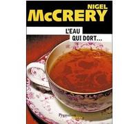 L'eau qui dort... Nigel McCrery (Auteur)