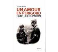 L'eau qui pleure: Un amour en Périgord sous l'Occupation