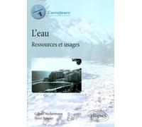 L'eau. Ressources et usages - Henri Rougier - Ellipses - broché - Etude