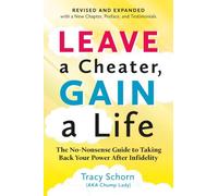 Leave a Cheater, Gain a Life: The Chump Lady's Survival Guide