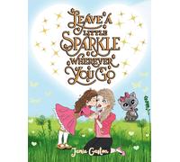 Leave A Little Sparkle Wherever You Go