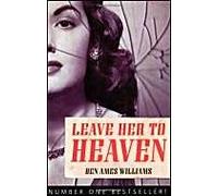 Leave Her to Heaven Ben Ames Williams (Auteur)
