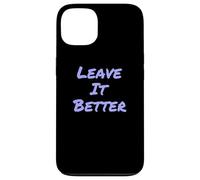 Leave It Better I Love Our Planet - Éco-Warrior Statement Coque pour iPhone 13