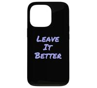 Leave It Better I Love Our Planet - Éco-Warrior Statement Coque pour iPhone 13 Pro