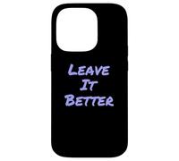 Leave It Better I Love Our Planet - Éco-Warrior Statement Coque pour iPhone 14 Pro