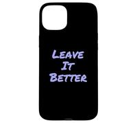 Leave It Better I Love Our Planet - Éco-Warrior Statement Coque pour iPhone 15 Plus