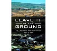 Leave It in the Ground by John C. Berg John C. Berg (Auteur)