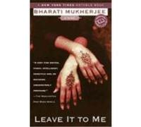 Leave It to Me, Ballantine Reader's Circle Bharati Mukherjee (Auteur)