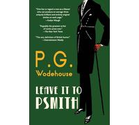 Leave It to Psmith (Warbler Classics Annotated Edition)