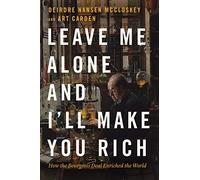 Leave Me Alone And I'll Make You Rich