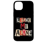 Leave Me Alone - Emo Goth Style Punk et Musique Alternative Coque pour iPhone 14 Plus