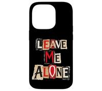 Leave Me Alone - Emo Goth Style Punk et Musique Alternative Coque pour iPhone 14 Pro