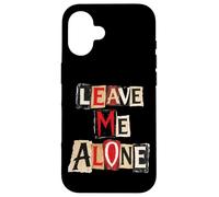 Leave Me Alone - Emo Goth Style Punk et Musique Alternative Coque pour iPhone 16