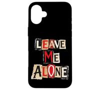 Leave Me Alone - Emo Goth Style Punk et Musique Alternative Coque pour iPhone 16 Plus