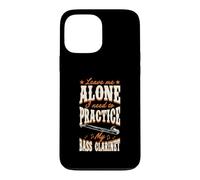 Leave Me Alone I Need to Practice My Bass Clarinette Coque pour iPhone 13 Pro Max