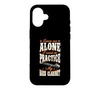 Leave Me Alone I Need to Practice My Bass Clarinette Coque pour iPhone 16