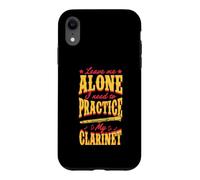 Leave Me Alone I Need to Practice My Clarinette Coque pour iPhone XR