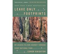 Leave Only Footprints: My Acadia-to-Zion Journey Through Every National Park