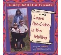 Leave The Cake In The Mailbox (Songs For Parents And Kids Growing Up)
