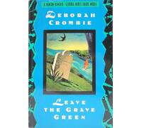 Leave the Grave Green: A Duncan Kincaid/Gemma James Crime Novel