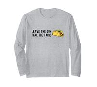 Leave The Gun, Take The Tacos - Funny Taco Gun Humour Manche Longue