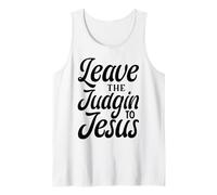 Leave The Judgin To Jesus Débardeur