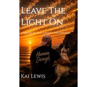 Leave the Light On: A MEMOIR OF HOPE, IDENTITY AND SURVIVAL
