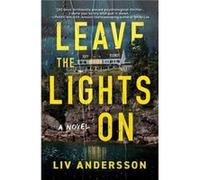 Leave the Lights On by Liv Andersson Liv Andersson (Auteur)
