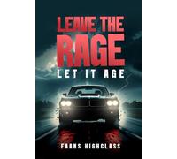 Leave The Rage: LET IT AGE