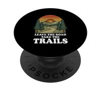 Leave The Road Take The Trails Randonnée Funny Mountain Randonnée PopSockets PopGrip Adhésif