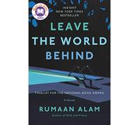 Leave the World Behind: A Novel