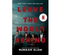 Leave The World Behind [Movie Tie-In]