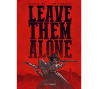 Leave them alone - histoire complète - Roger Seiter - Bamboo Eds - cartonné - Bande dessinée