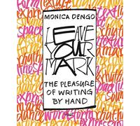 Leave your mark: The pleasure of writing by hand