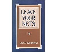 Leave Your Nets Joel S. Goldsmith, Lorraine Sinkler (Auteur)
