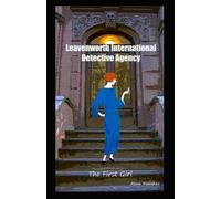 Leavenworth International Detective Agency: The First Girl