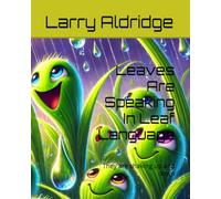 Leaves Are Speaking In Leaf Language: They are shaking up and down