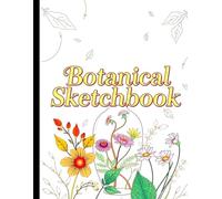 Leaves Flowers Sketchbook: Leaves Flowers Sketchbook Cover, 112 Pages, 8.5 x 11 Page Size, 110 Blank Pages, Beautiful Sketch Flowers Leaves Around Background Sketchbook For All Plant Lovers.