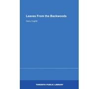 Leaves From the Backwoods