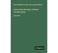 Leaves from the diary of Henry Greville (1904): 3rd. Series