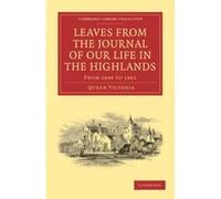 Leaves from the Journal of Our Life in the Highlands, from 1848 to 1861 - [Version Originale] Victoria, Arthur Helps (Auteur)