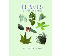 Leaves of California Activity Book: An Interactive Field Guide for Families, Young Explorers, and Nature Lovers!